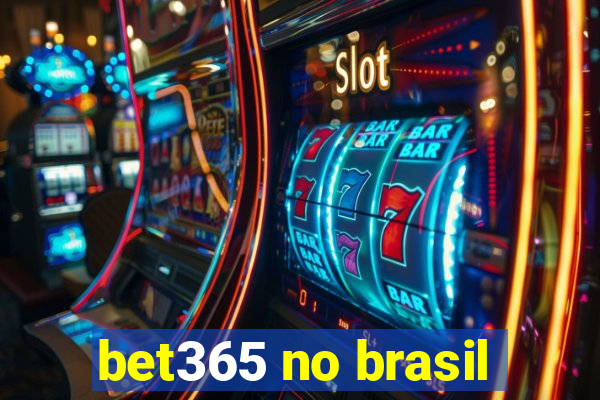 bet365 no brasil